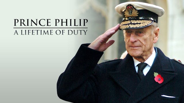Prince Philip: A Lifetime Of Duty