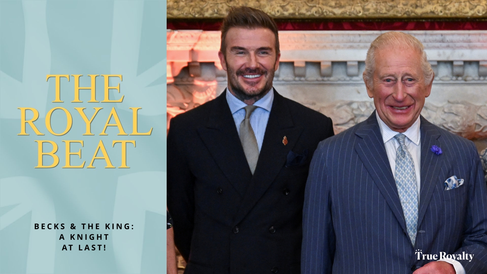 The Royal Beat: Becks & The King: A Knight At Last!
