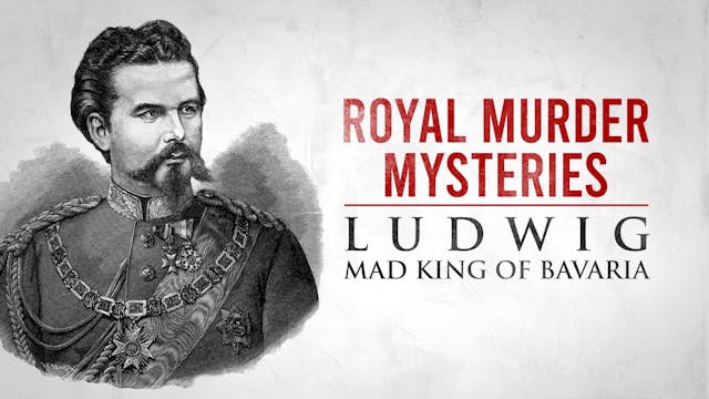 Royal Murder Mysteries: Ludwig, Mad K...
