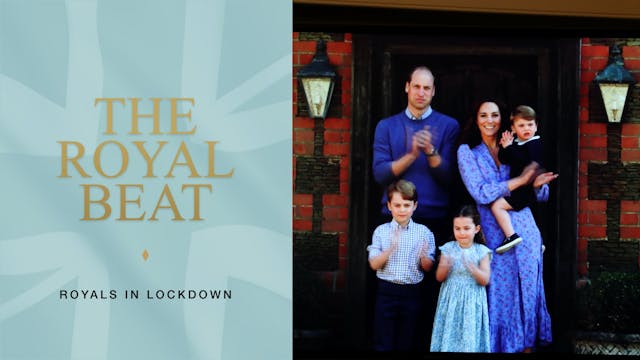 The Royal Beat: Royals in Lockdown