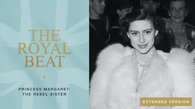The Royal Beat - Ep 37. Princess Margaret: The Rebel Sister