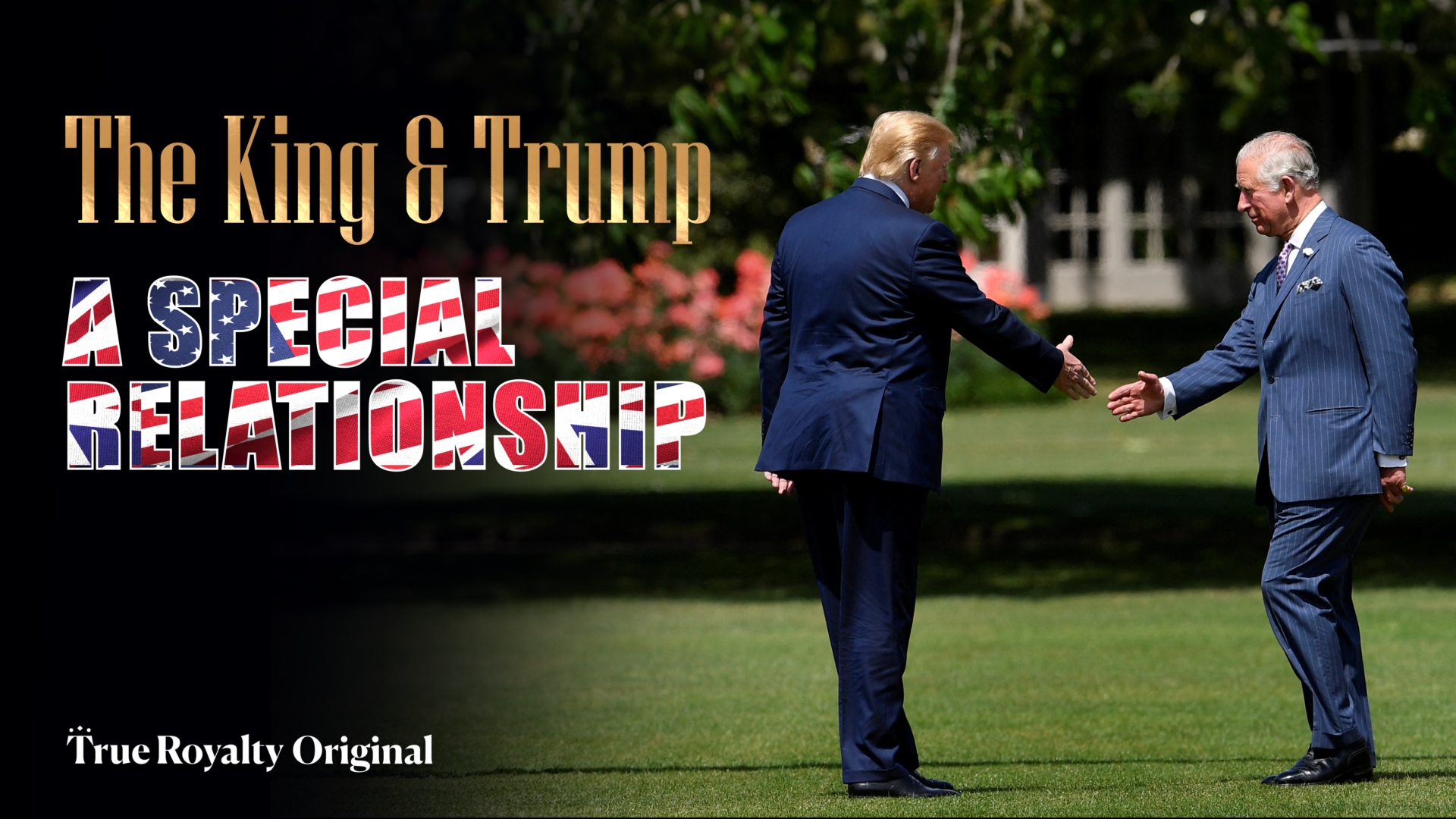 The King & Trump: A Special Relationship