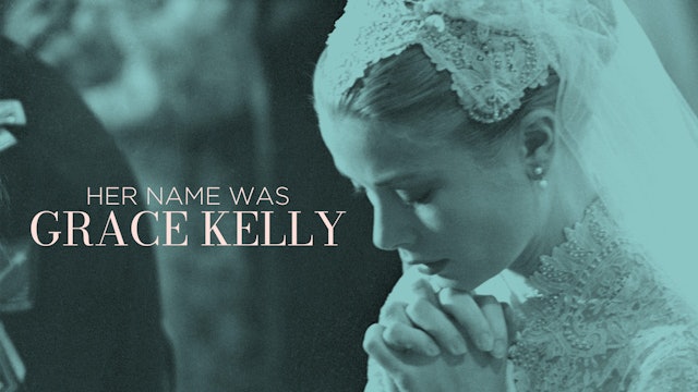 Her Name Was Grace Kelly