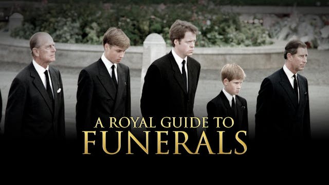 A Royal Guide to: Funerals