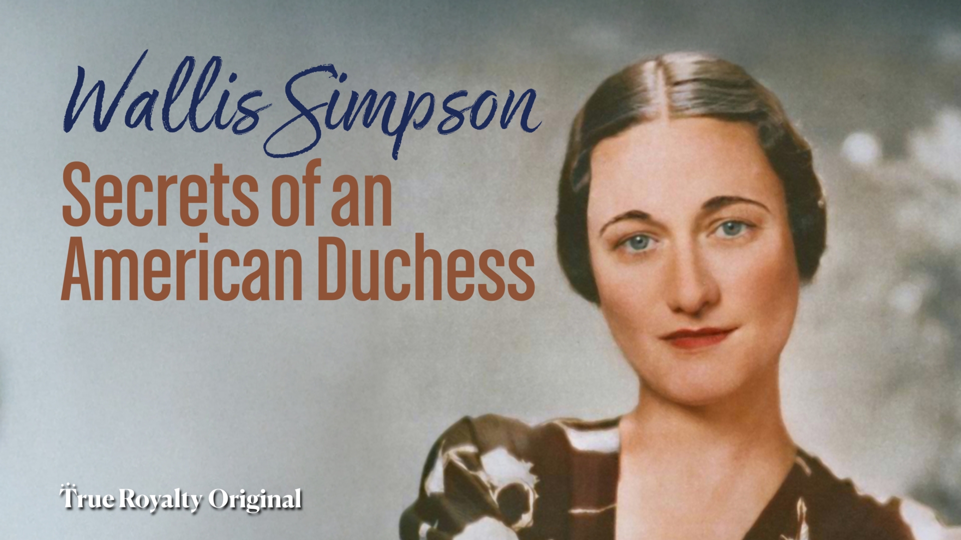 Wallis Simpson: Secrets Of An American Duchess
