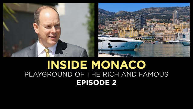 Inside Monaco: Playground of the Rich...