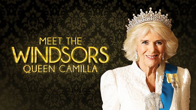 Meet the Windsors: Queen Camilla