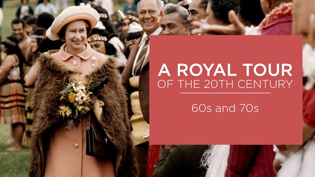 A Royal Tour of the Twentieth Century: 60s and 70s