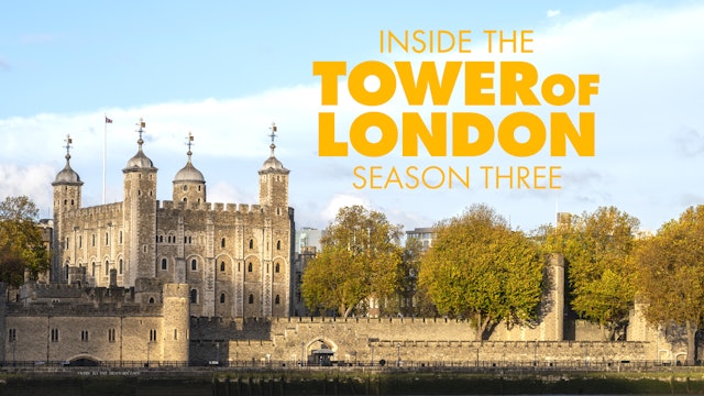 Inside the Tower of London: Season 3