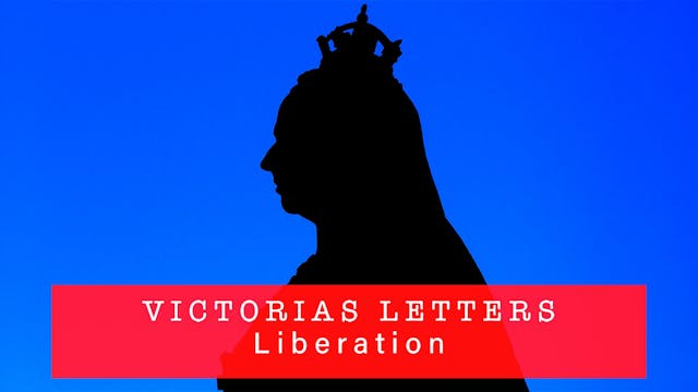 Victoria's Letters: Liberation