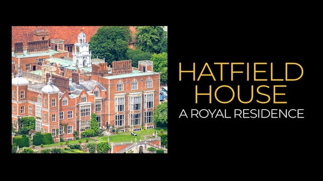 Hatfield House: A Royal Residence