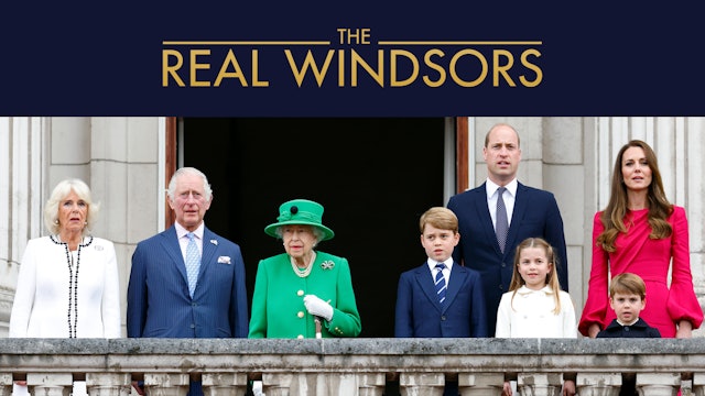 The Real Windsors