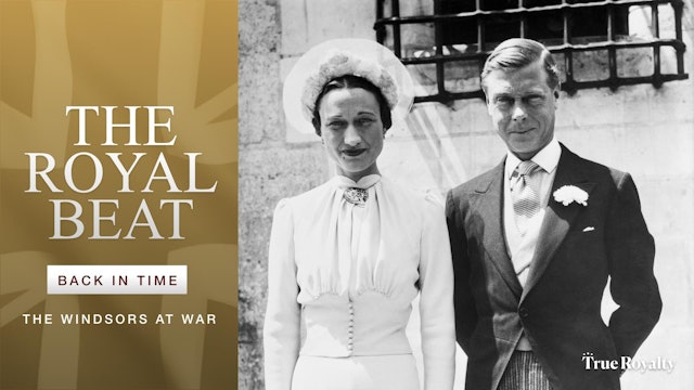 The Royal Beat: Back in Time: The Windsors At War