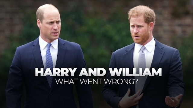 Harry & William: What Went Wrong?