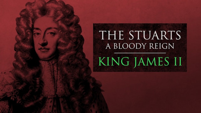 The Stuarts: King James II