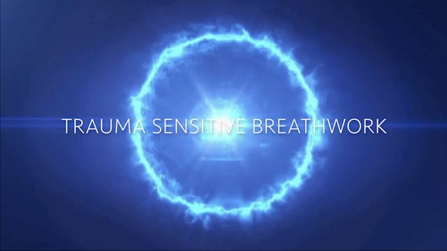Trauma Sensitive Breathwork
