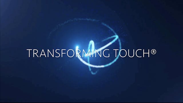 Transforming Touch® - Supporting the Healing of Developmental Trauma
