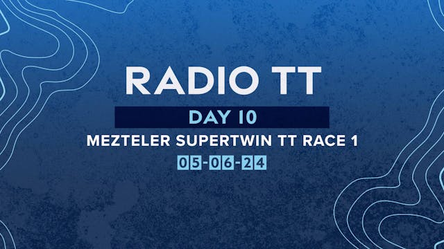 Radio TT - Day 10