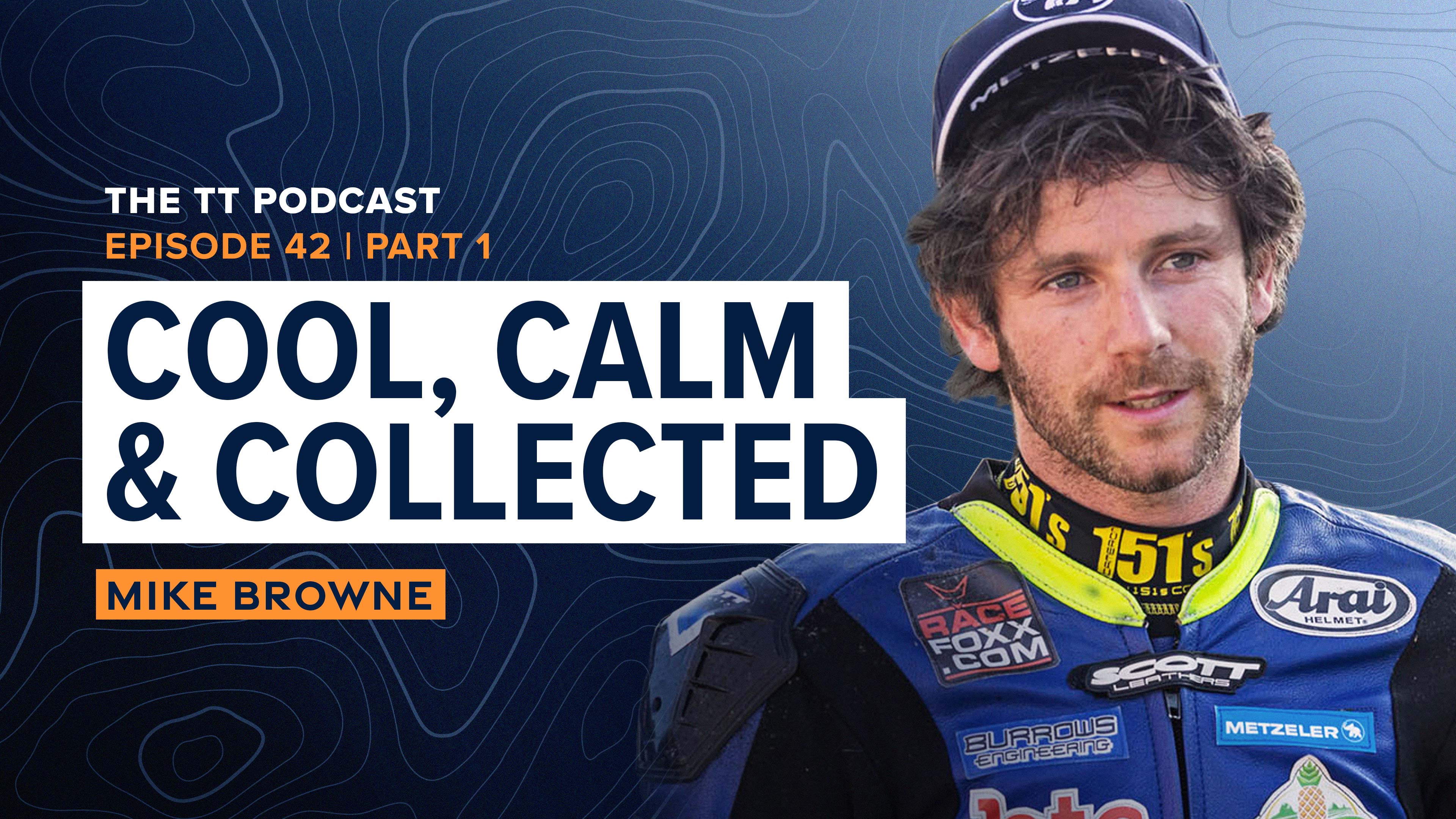 42. Mike Browne - Part 1