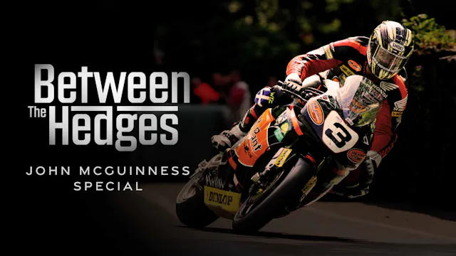 Between the Hedges: John McGuinness S...