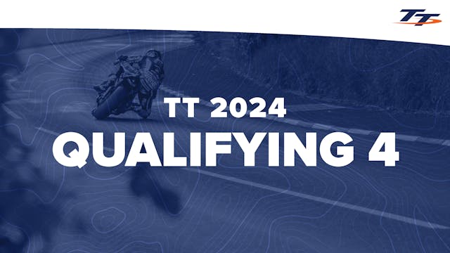TT 2024: Qualifying 4