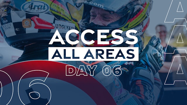 Access All Areas - Day 6