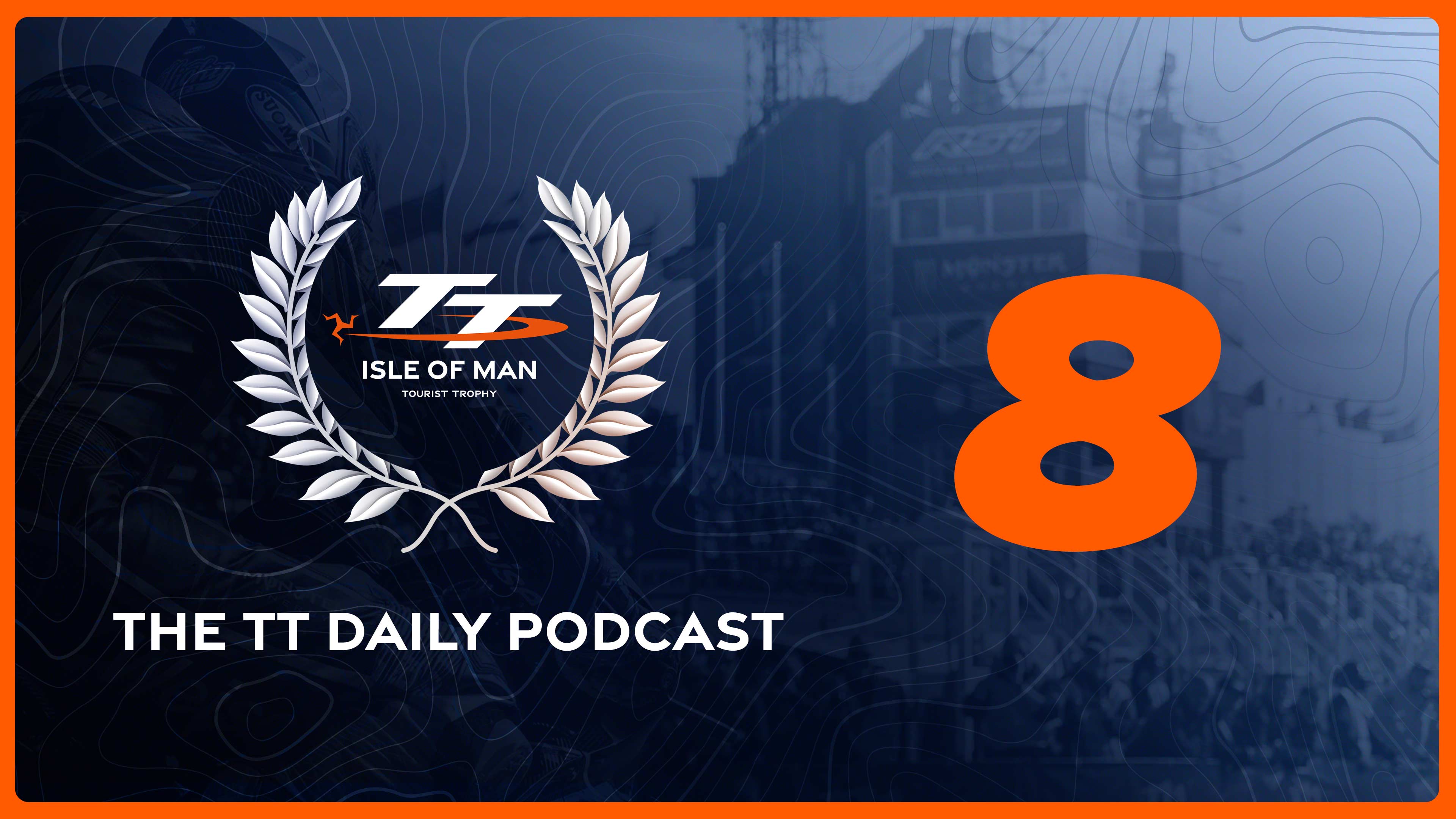The TT Daily Podcast 2025 - Day 8