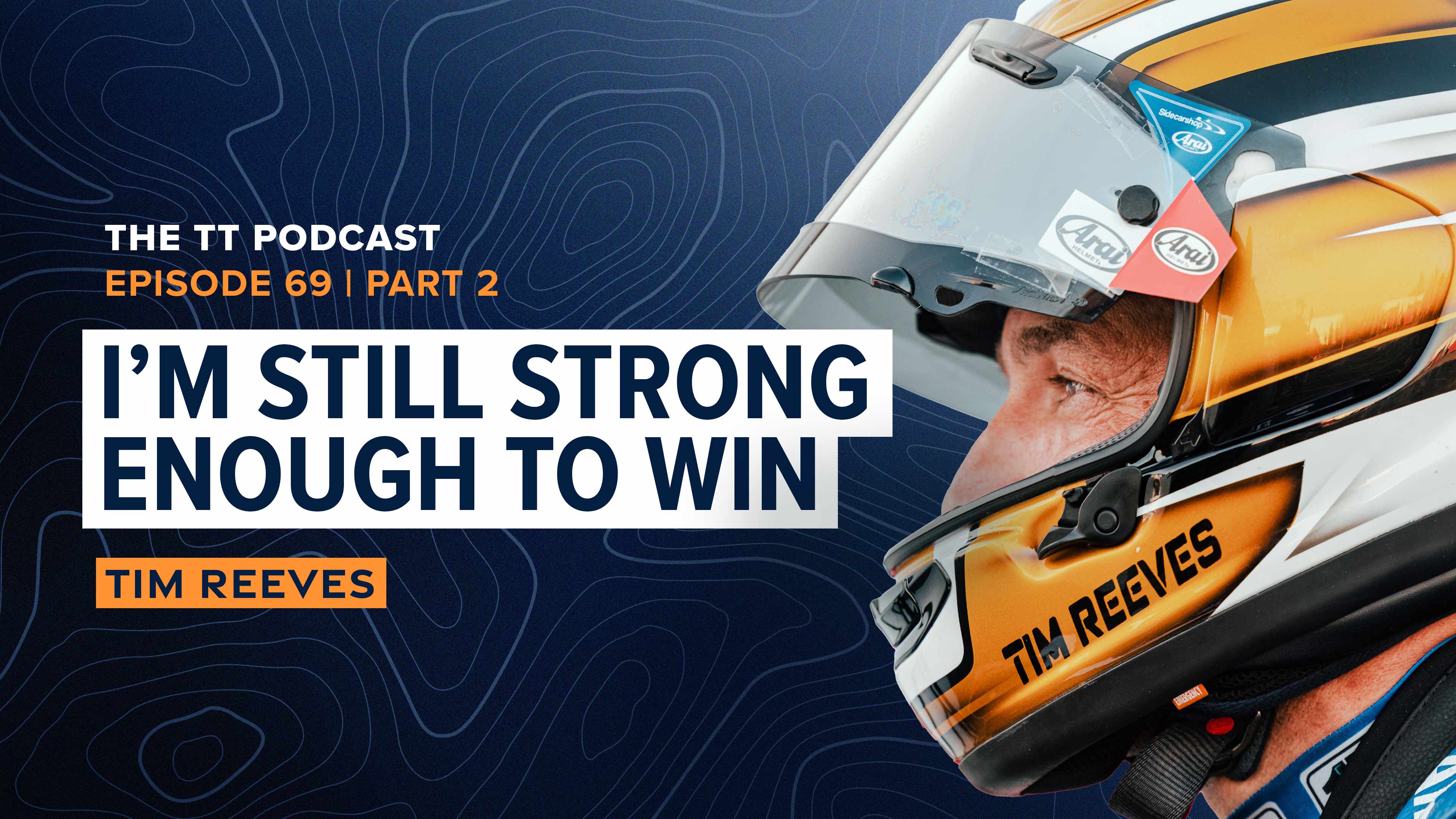 69. Tim Reeves - Part 2