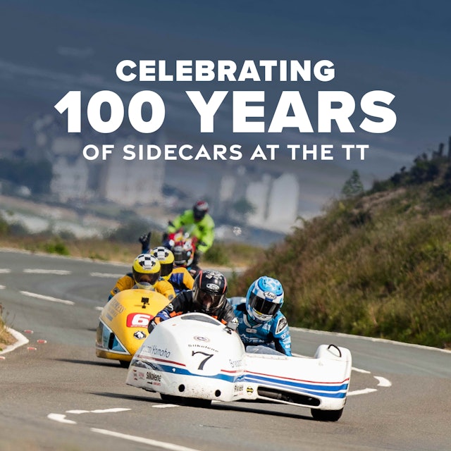 Celebrating 100 years of Sidecars at the TT