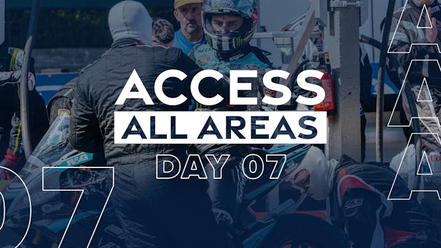 Access All Areas - Day 7 
