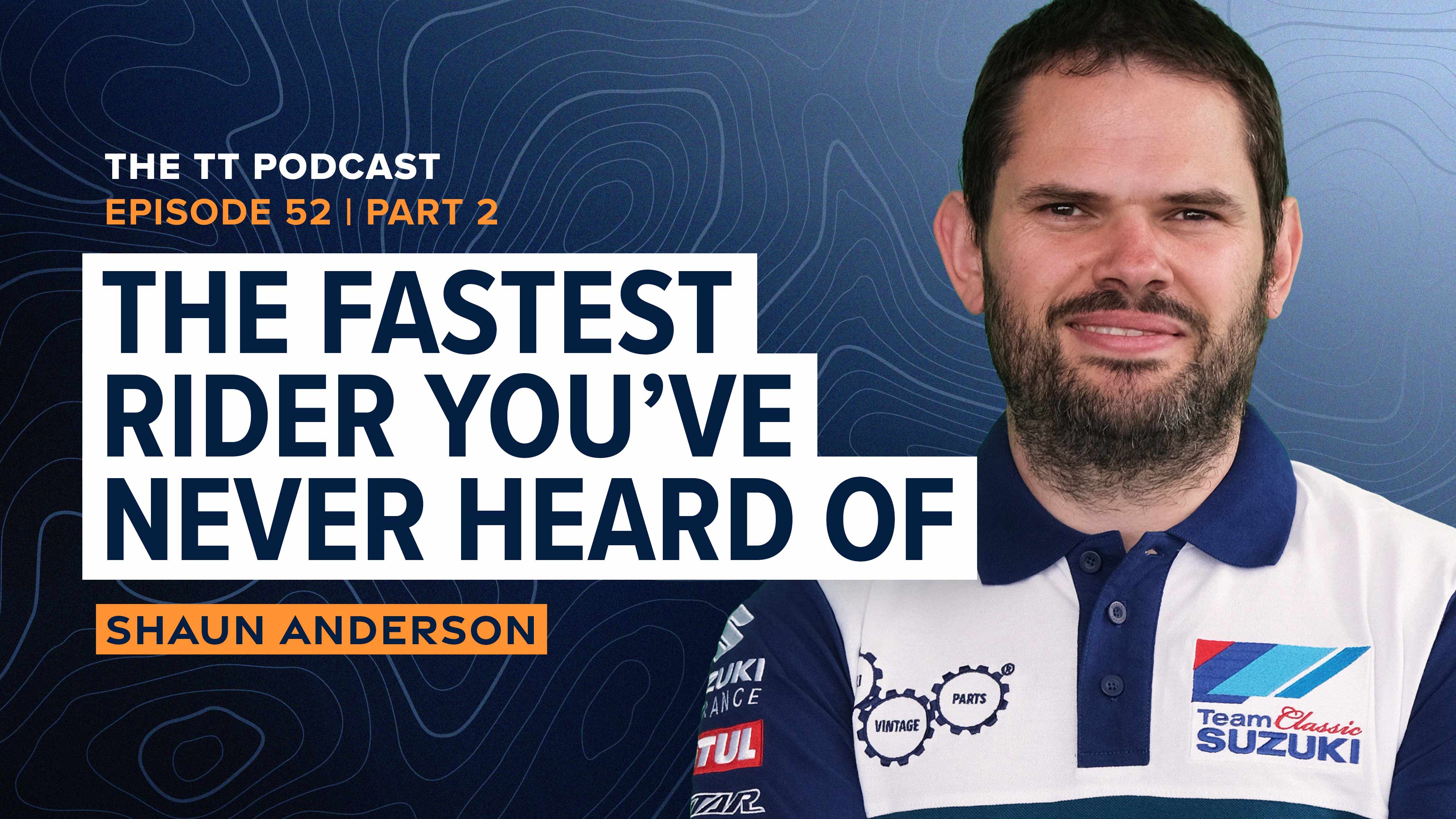 52. Shaun Anderson - Part 2