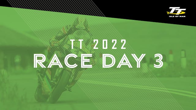 TT 2022 - Race Day 3
