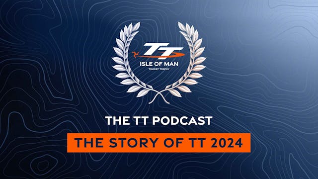 The Story of the TT 2024