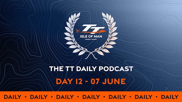 The TT Daily Podcast - Day 12