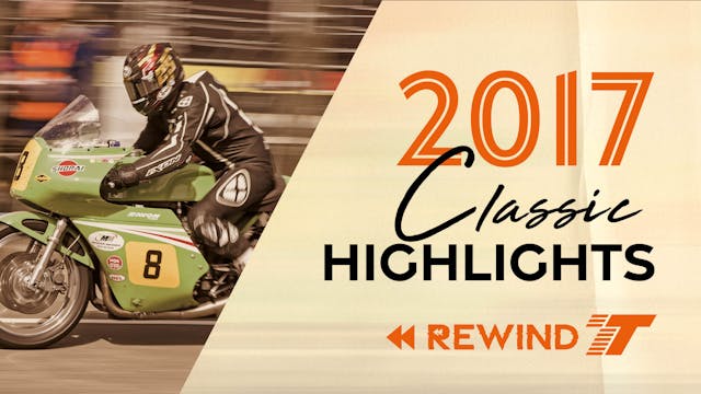 2017 Classic TT Rewind