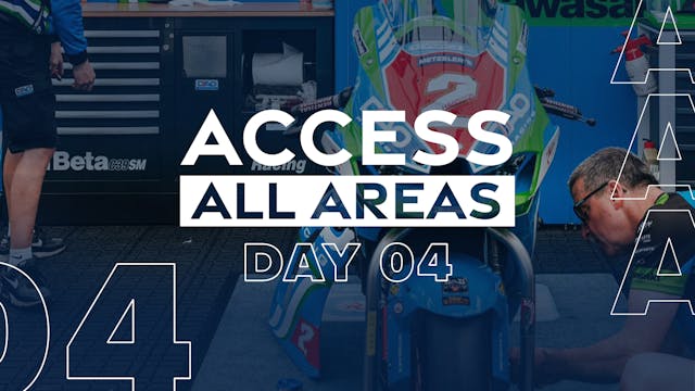 Access All Areas - Day 4