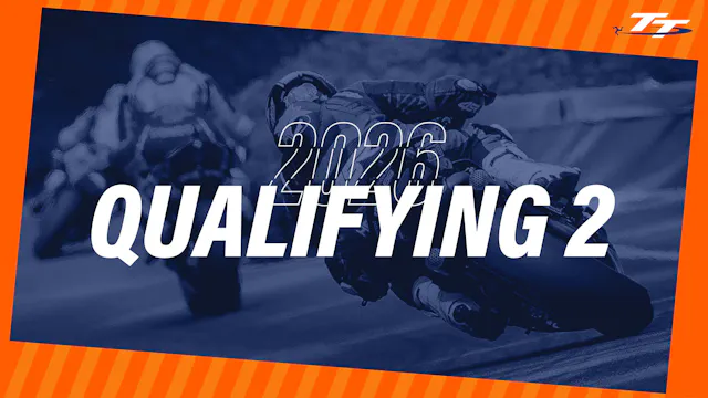 TT 2026: Qualifying 2