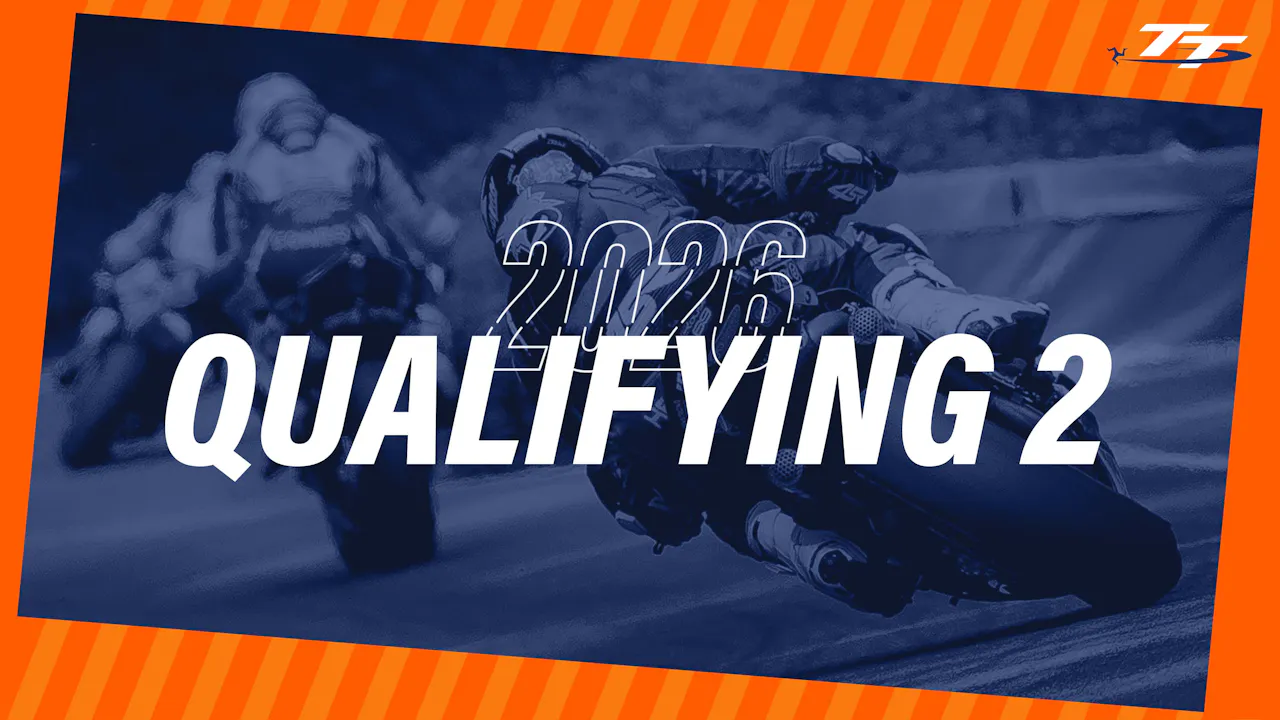 Tt Live Pass Sign In TT 2026: Qualifying 2 | Watch on-demand - 2026 TT Live Pass - TT+