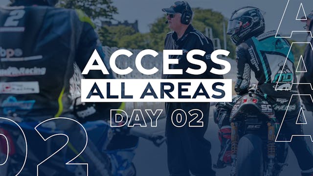 Access All Areas - Day 2