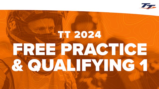 TT 2024: Free Practice & Qualifying 1