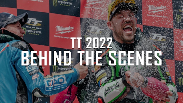 Behind The Scenes: TT 2022