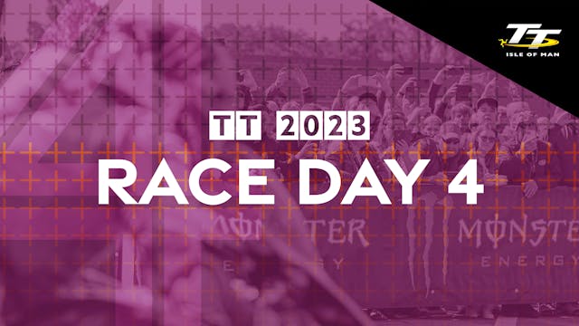 TT 2023: Race Day 4