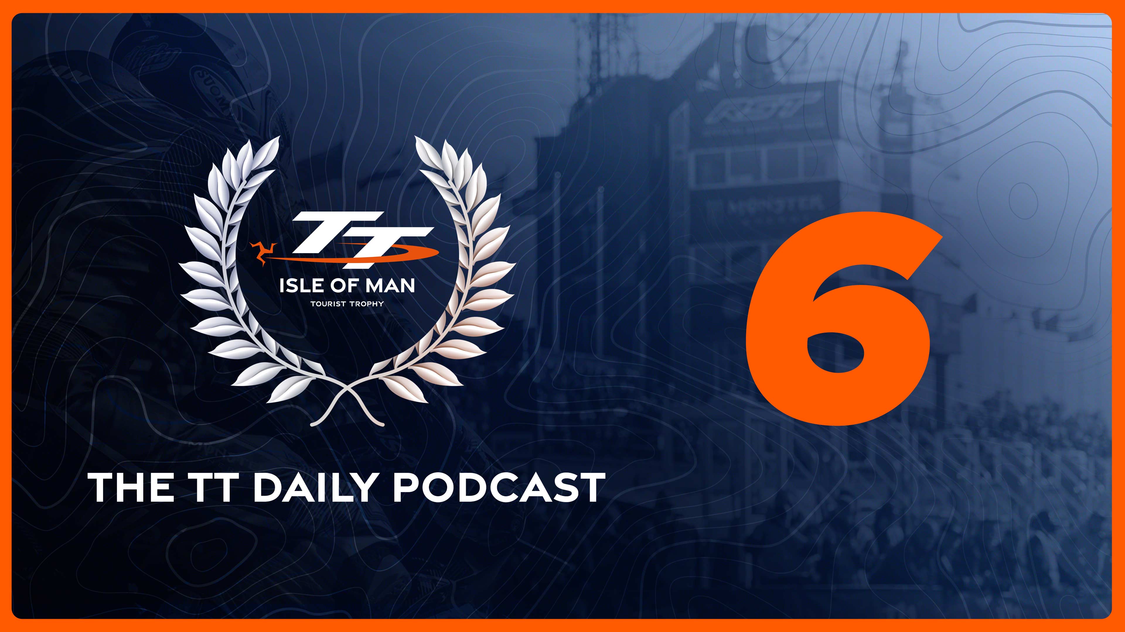The TT Daily Podcast 2025 - Day 6
