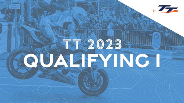 TT 2023: Qualifying 1