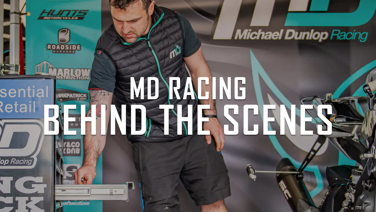 Behind The Scenes: Michael Dunlop & MD Racing - Behind The Scenes - TT+