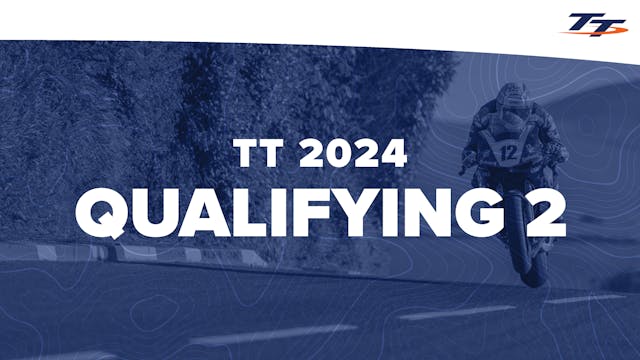 TT 2024: Qualifying 2