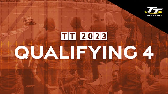 TT 2023: Qualifying 4