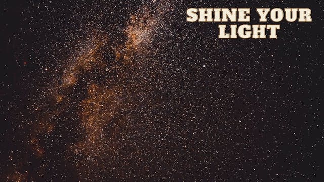 Shine Your Light Exercise!