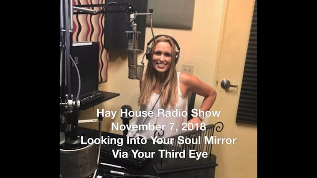 Hay House Radio Show November 7, 2018
