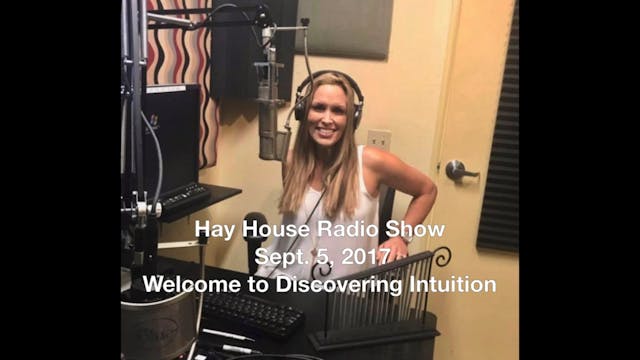 Hay House Radio Show Sept. 5, 2017